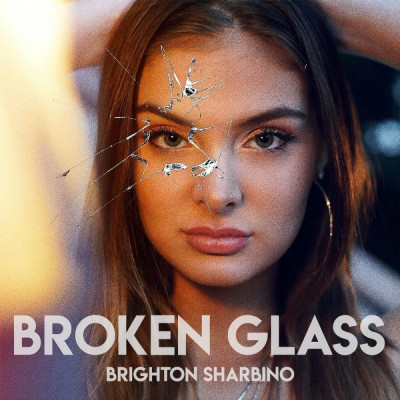 BRIGHTON SHARBINO – Broken Glass Single Promos, 2020