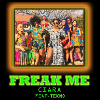 Ciara - Freak Me (2018)