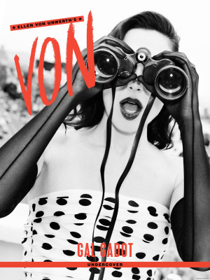 Gal Gadot for Von Magazine 