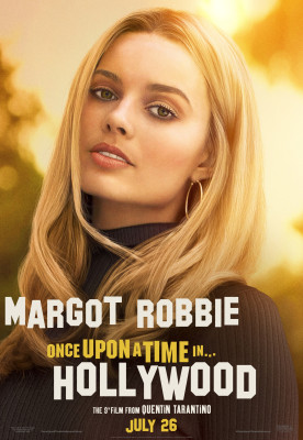 Margot Robbie &quot;Once Upon A Time In... Hollywood&quot; Posters