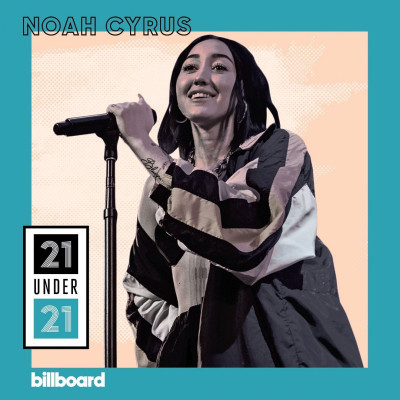 NOAH CYRUS in Billboard 21 Under 21: Music’s Next Generation, 2019