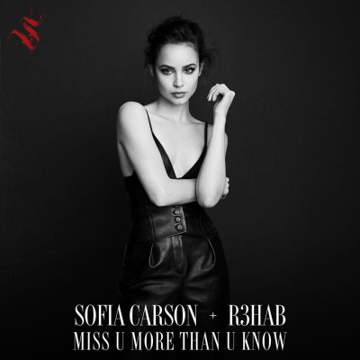 SOFIA CARSON + R3HAB – Miss U More Than U, Single Promos